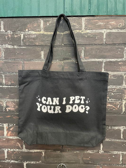 Can I pet your dog,  Tote Bag