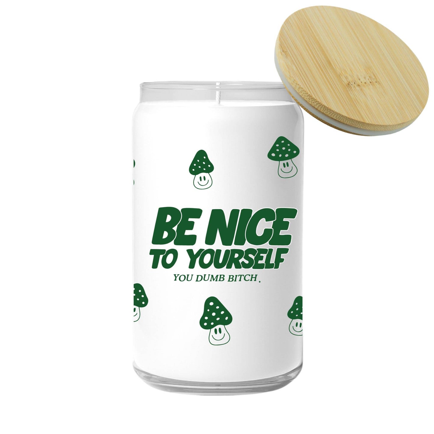 Be Nice To Yourself You Dumb Bitch Candle (funny gift) FUN CLUB