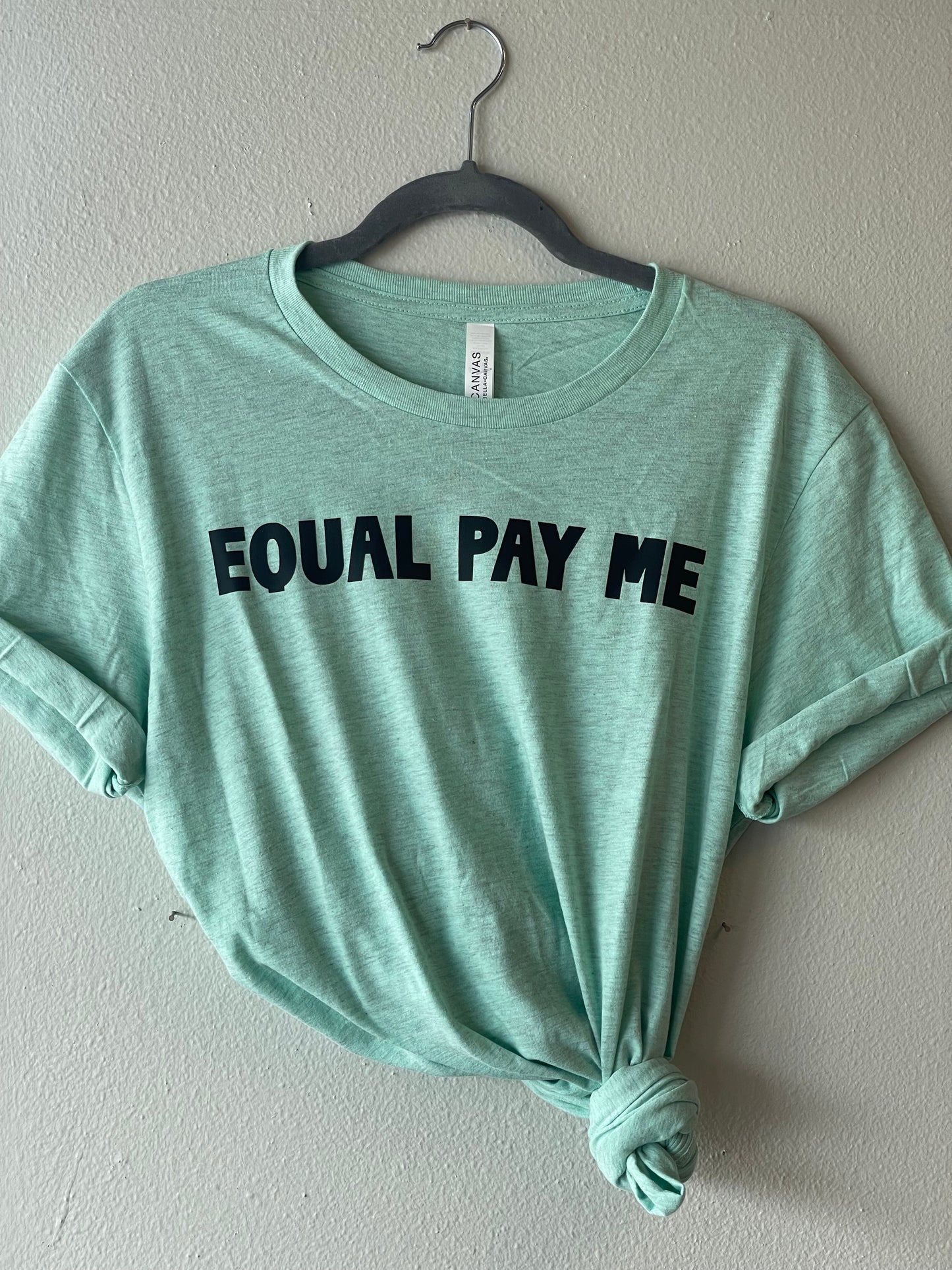 Equal Pay Me, Mint T-shirt