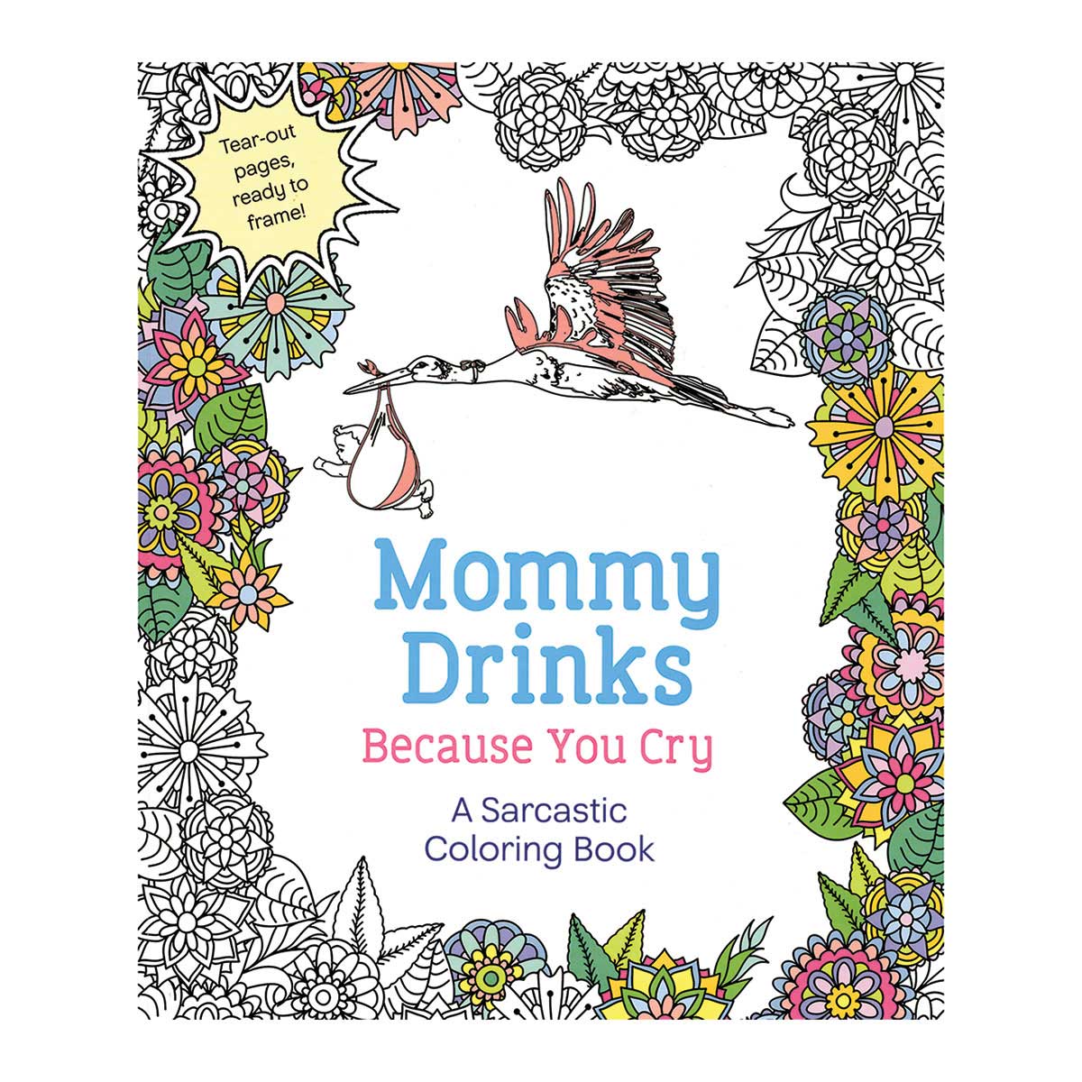 Mommy Drinks Because You Cry Coloring Book Sexology