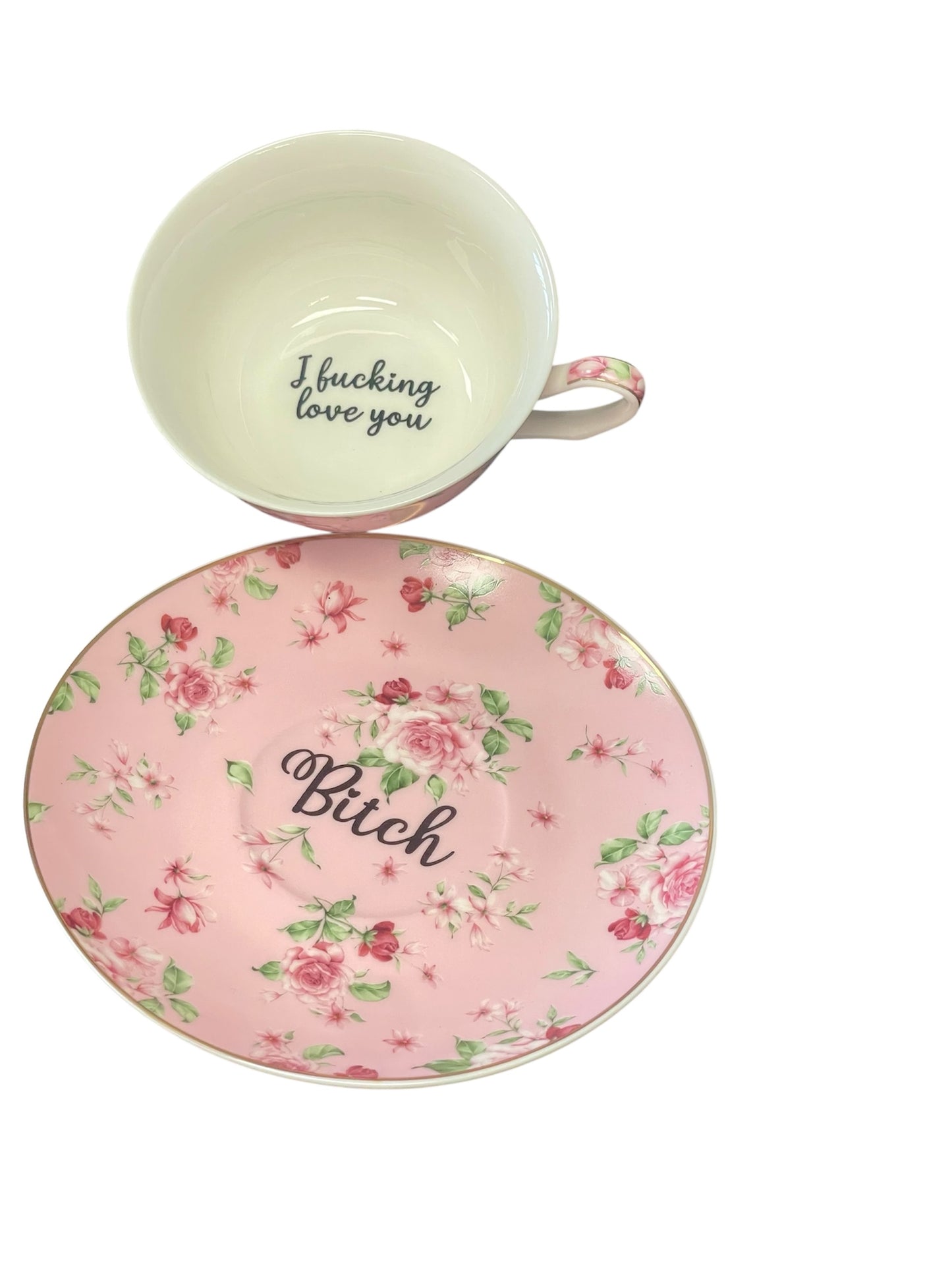 I fucking love you- bitch, Tea cup and saucer, Pink Floral