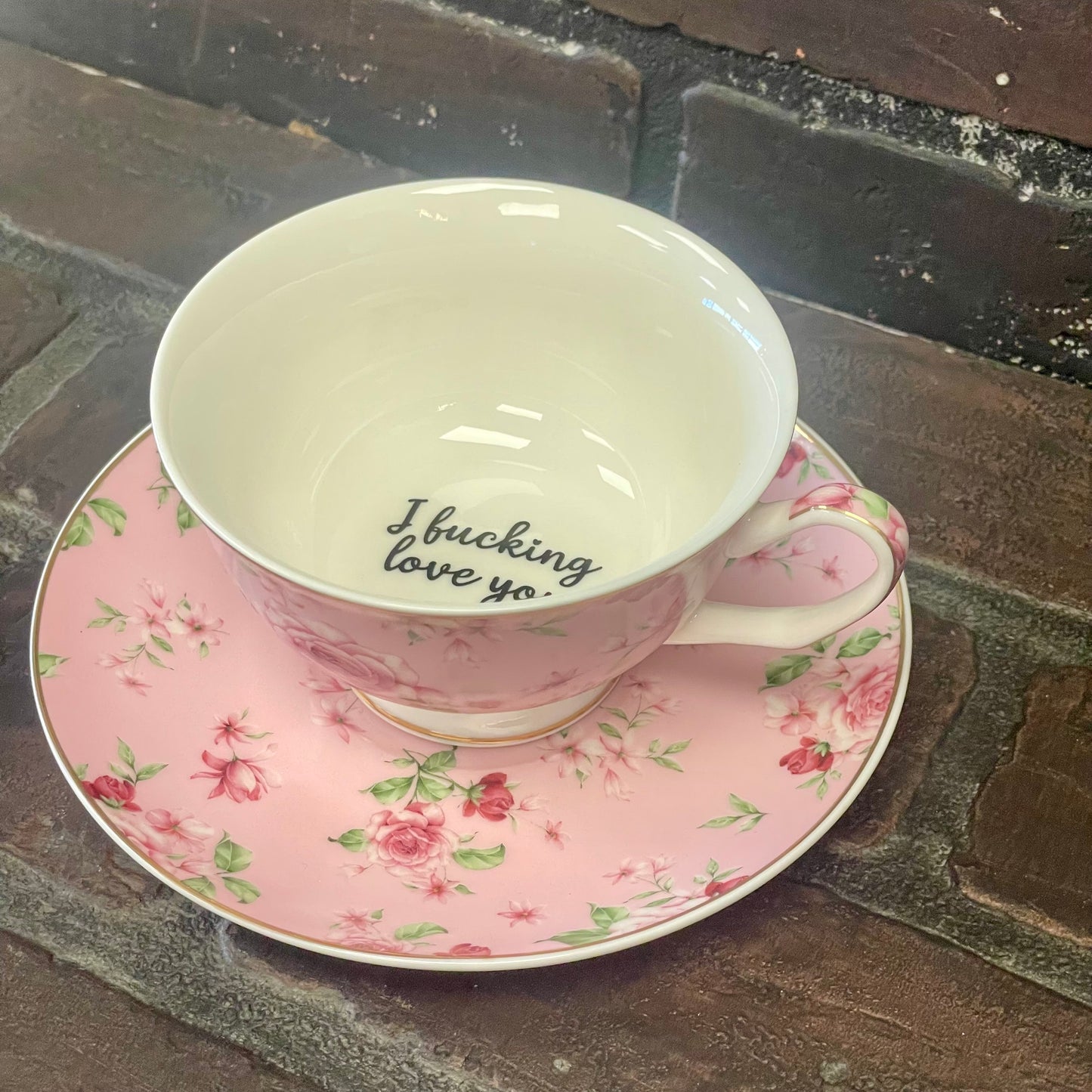 I fucking love you- bitch, Tea cup and saucer, Pink Floral