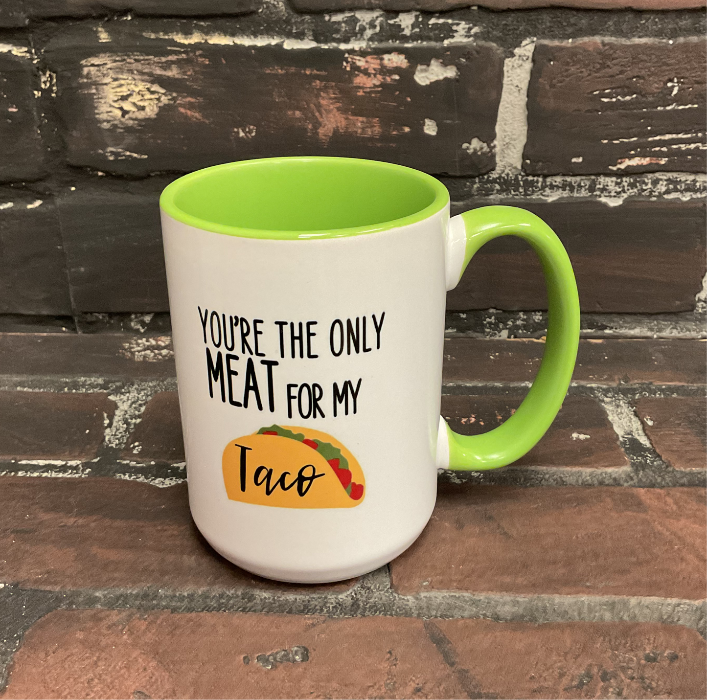 You’re the only meat for my taco, Double sided Green inner & Handle 15oz dishwasher safe Coffee Mug Three Black Cats