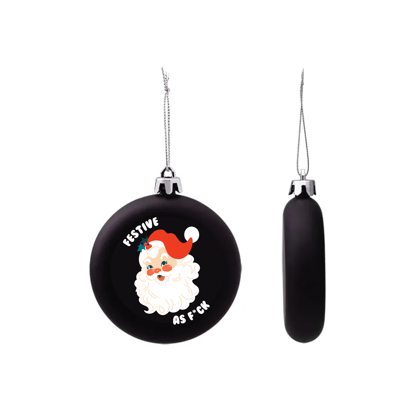 Festive As Fuck Ornament (funny christmas holiday gift) FUN CLUB