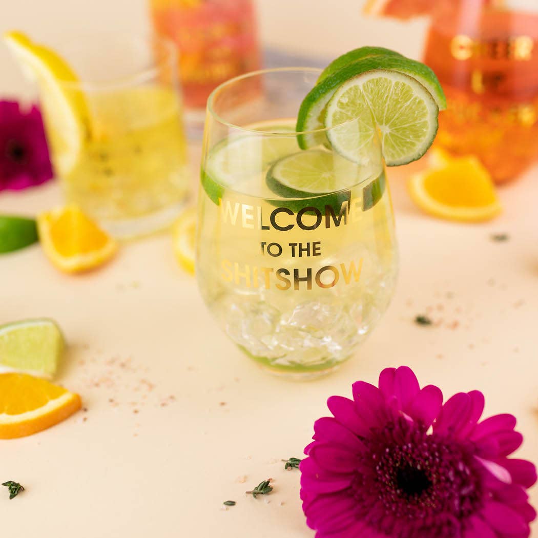 Welcome to the Shitshow - Gold Foil Stemless Wine Glass Chez Gagné