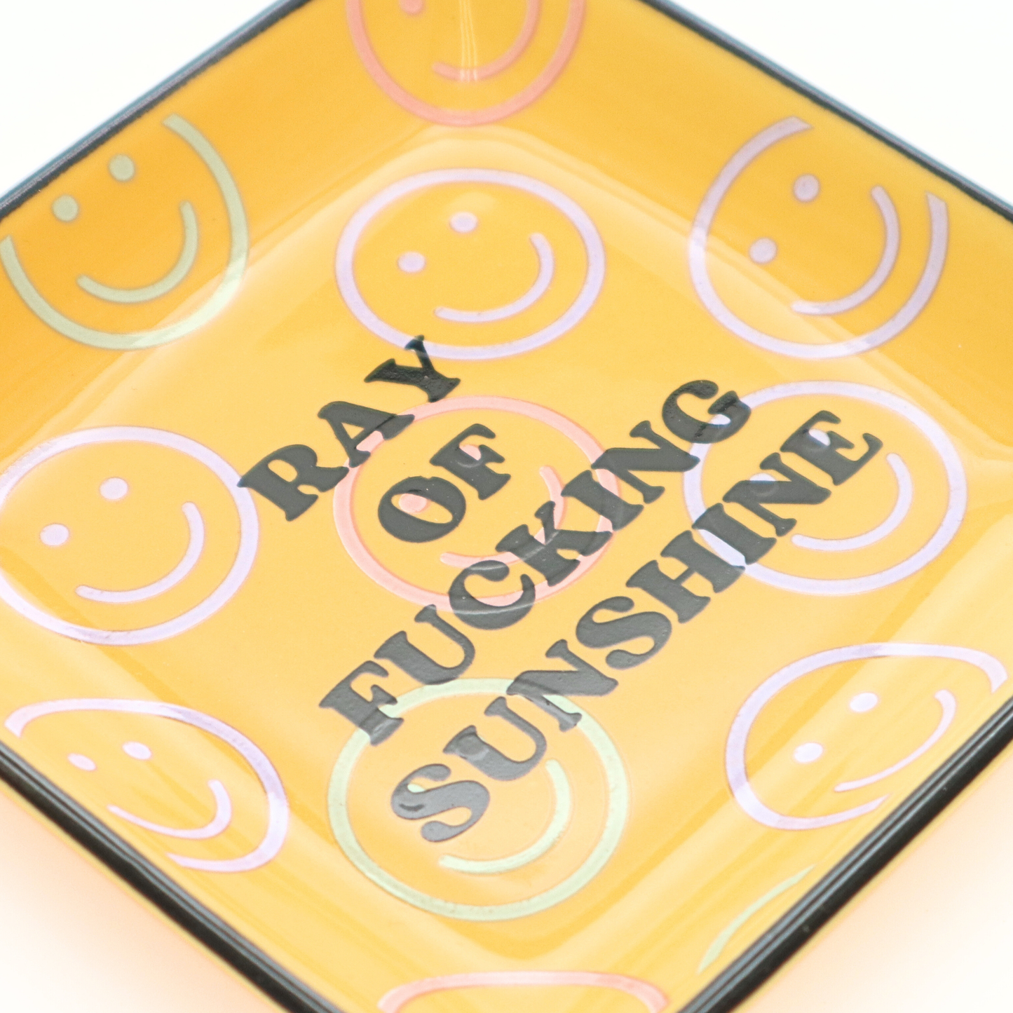 Ray of Fucking Sunshine W/ Smiley Faces - Square Trinket Tray Properly Improper