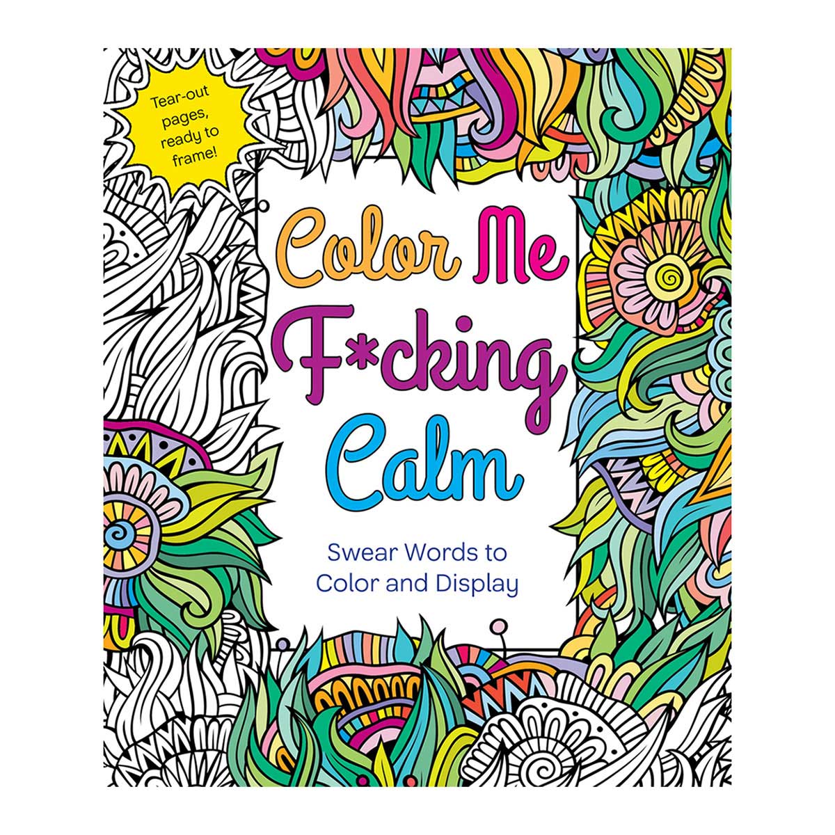 Color Me F*cking Calm Coloring Book Sexology
