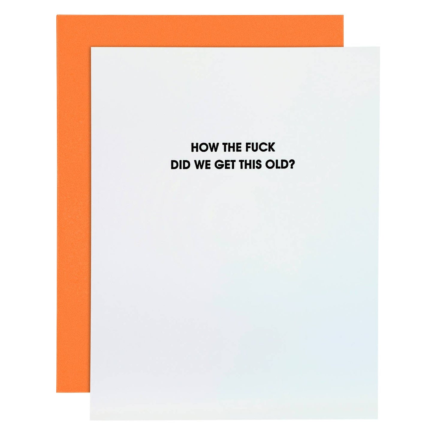 How The Fuck Did We Get This Old Funny Birthday Card Chez Gagné