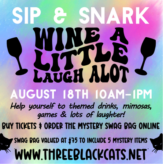 August 18 - Wine a little Laugh a lot