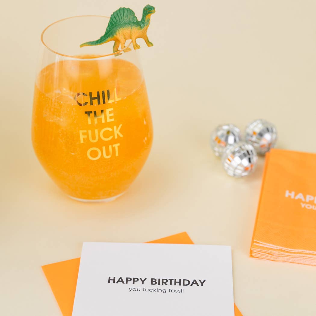 Happy Birthday You Fucking Fossil Letterpress Greeting Card Chez Gagné