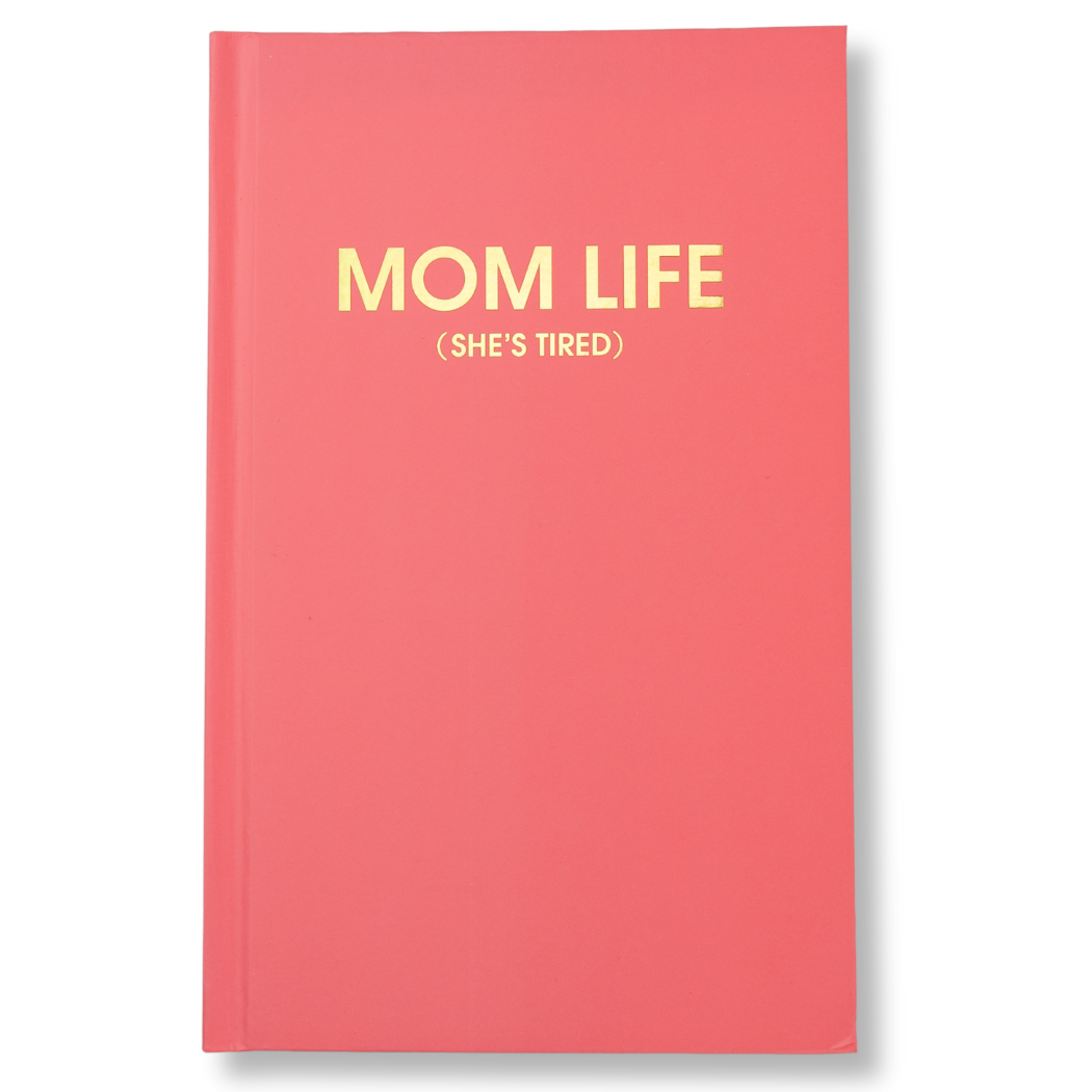 Mom Life (she's tired) - Daily Journal - Bright Hardcover Chez Gagné