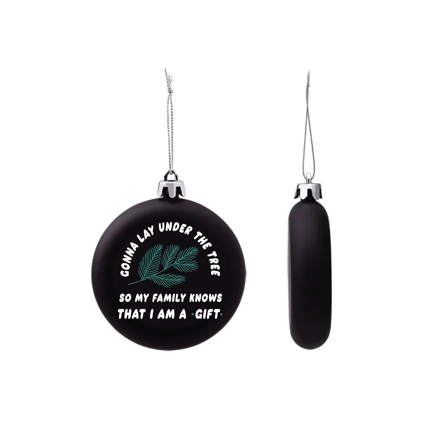 I Am A GIFT Ornament (funny christmas holiday gift) FUN CLUB