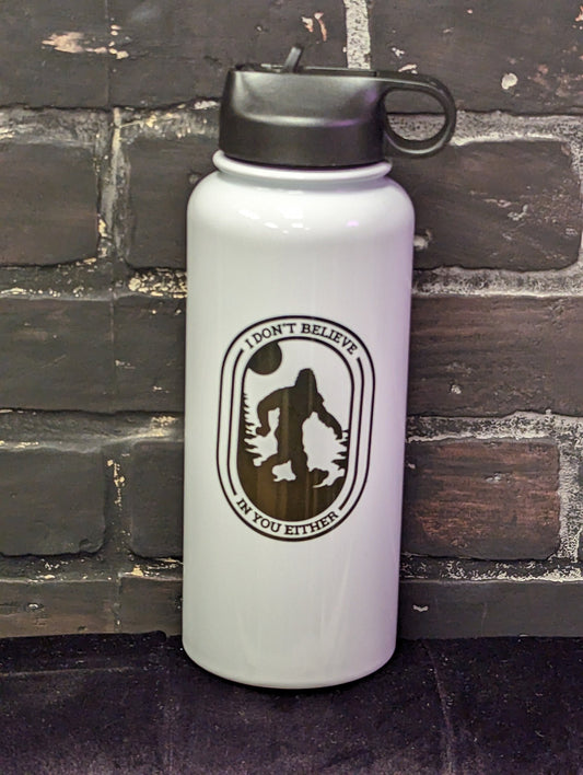 I don't believe in you either Big Foot, 32oz Sports Water Bottle with Lid