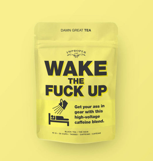 Wake the Fuck Up tea