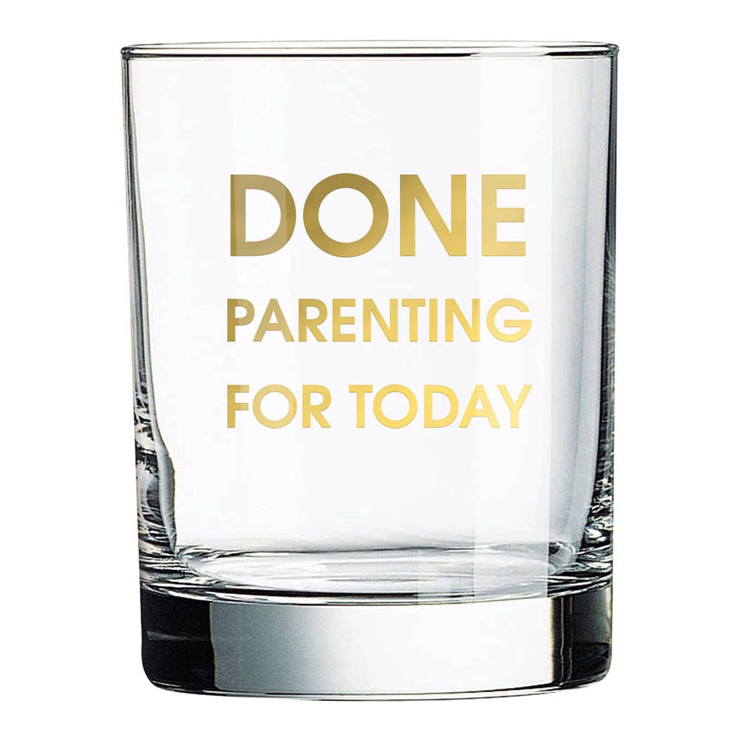Done Parenting Today Gold Foil Rocks Glass