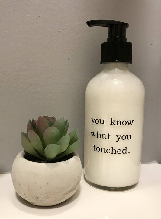 You Know What You Touched Soap Dispenser