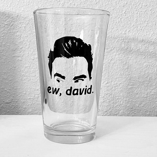 Ew, David, Pint Glass
