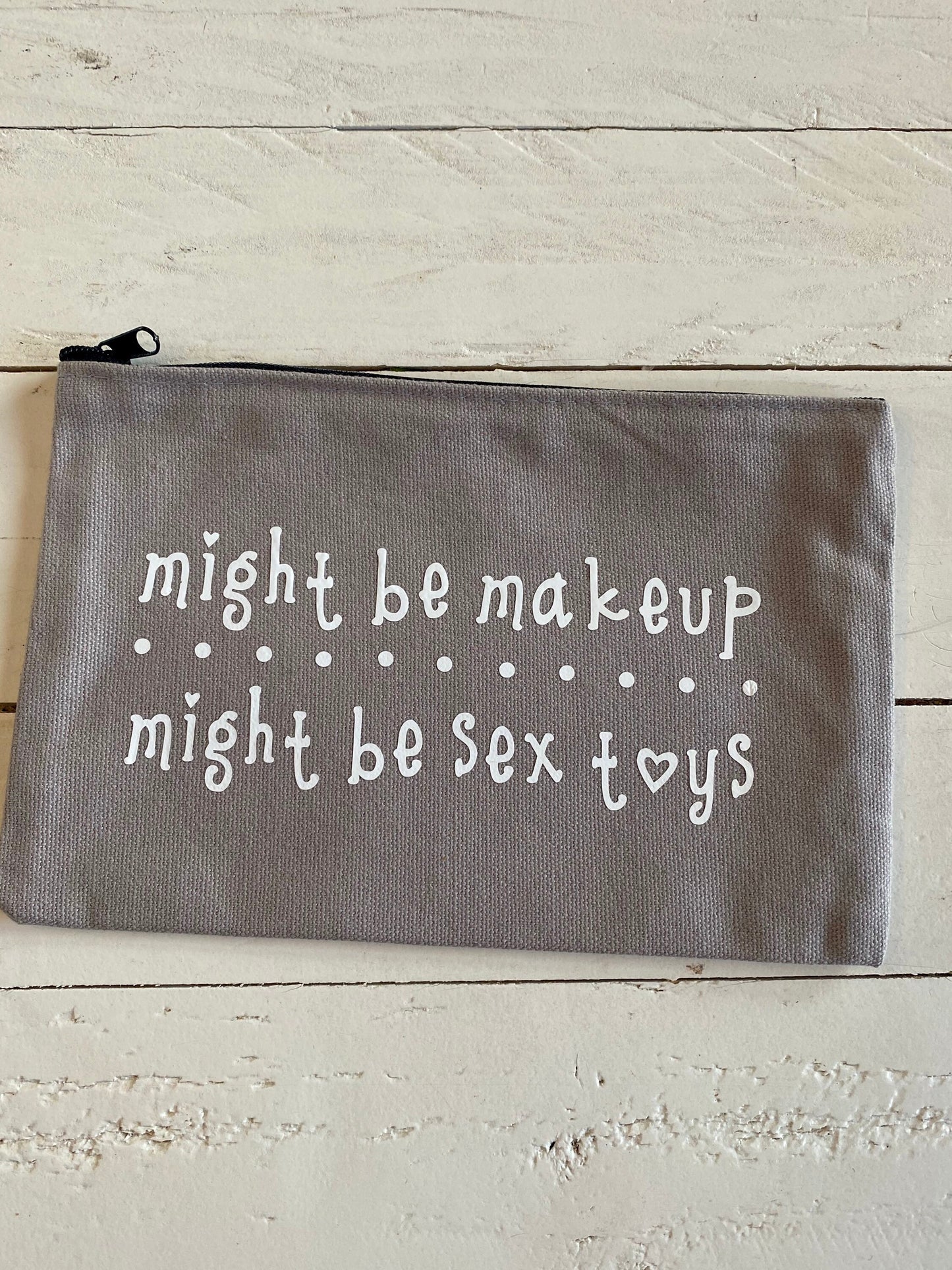 Might be makeup, Might be sex toys, Zipper Pouch