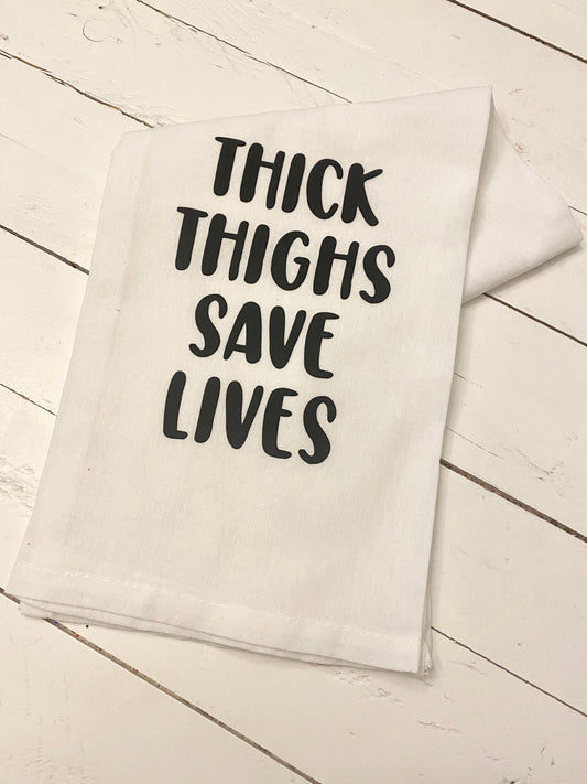Thick thighs Save Lives, Kitchen tea towel
