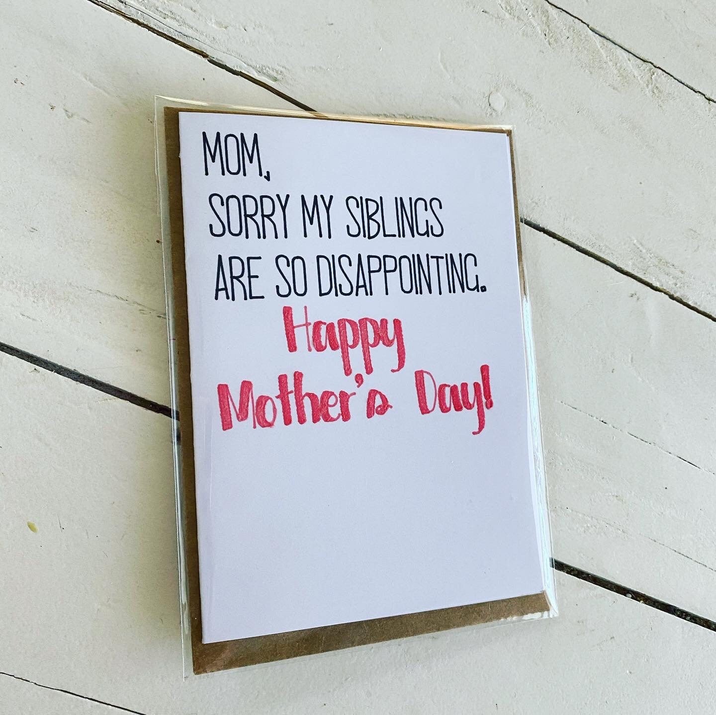 Mom sorry my siblings are so disappointing Happy Mother’s Day, Funny Mother’s Day Card