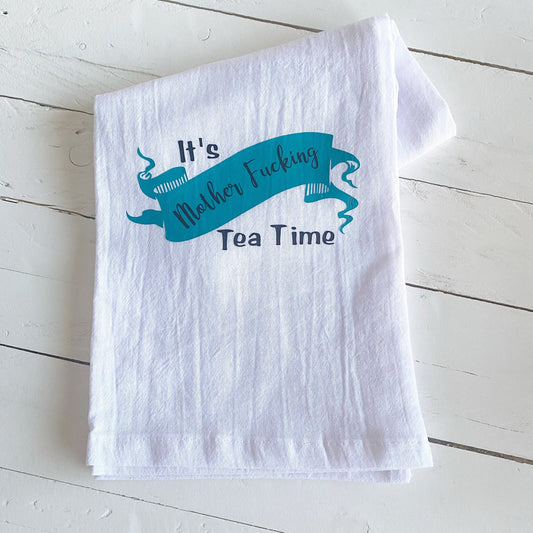 It’s Mother F*cking tea time, Tea Towel