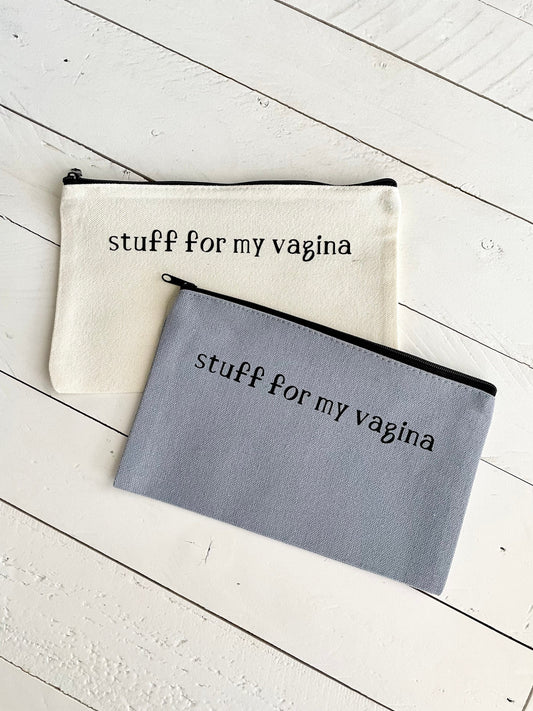 Stuff for my vagina, Zipper Pouch