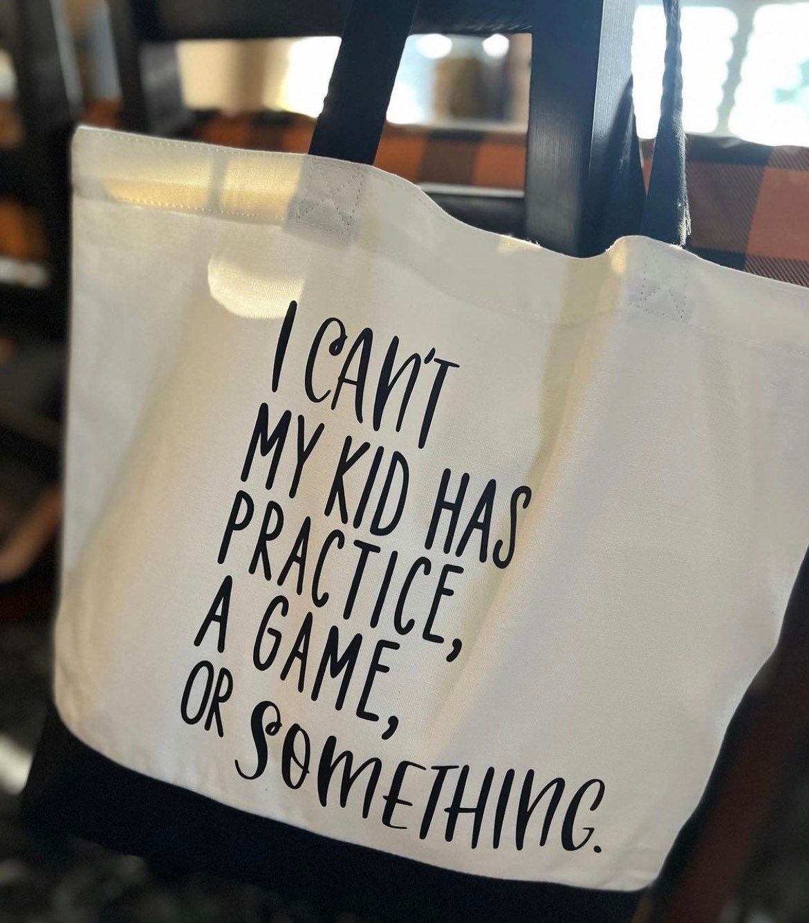 I can’t my kid has practice, a game, or something, Tote Bag