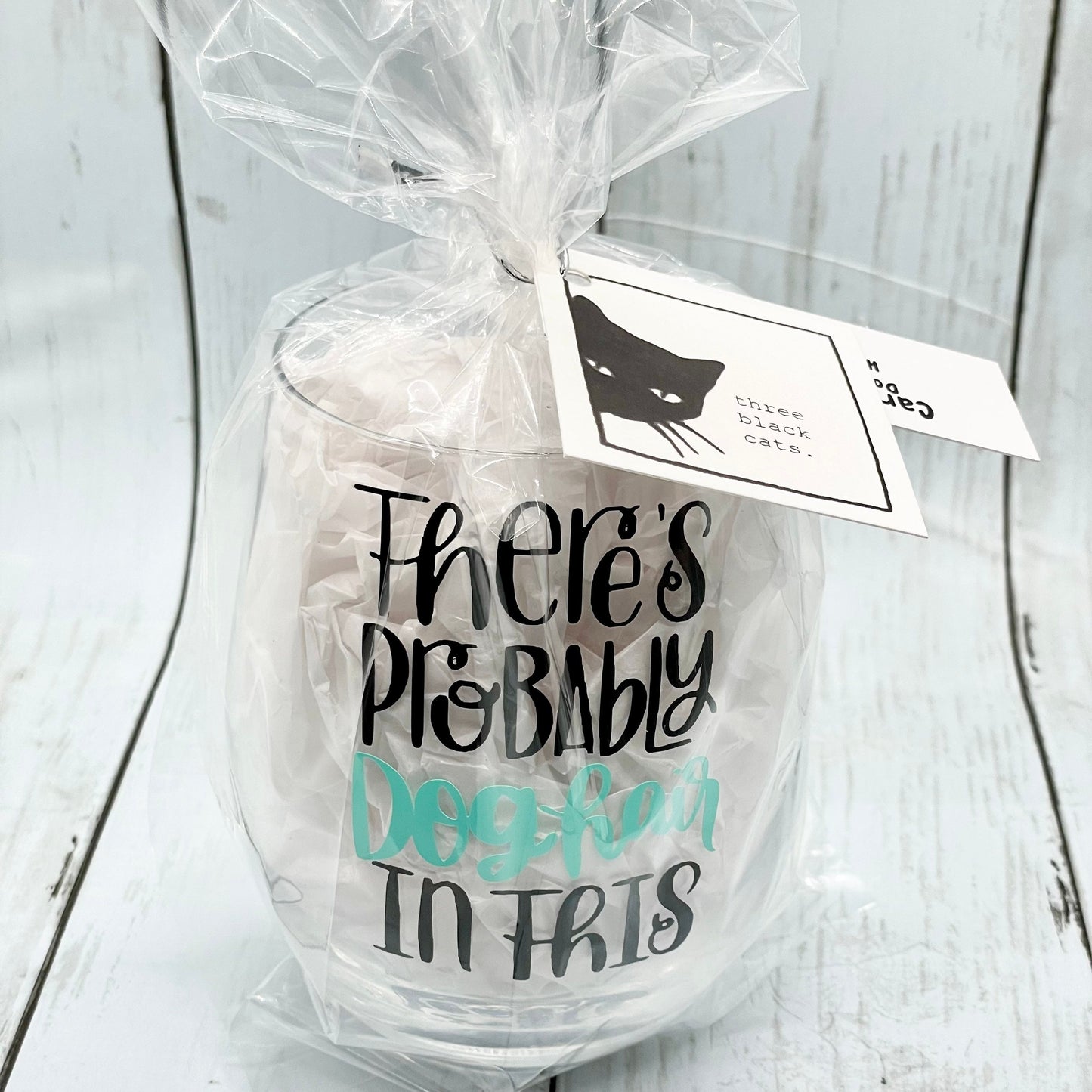 There's Probably Dog Hair In This, 20.5 Stemless wine glass with Paw Print surprise on bottom