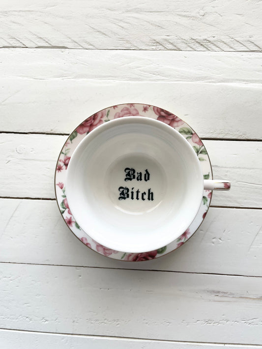 Bad Bitch, Tea cup and saucer, white and Pink Floral