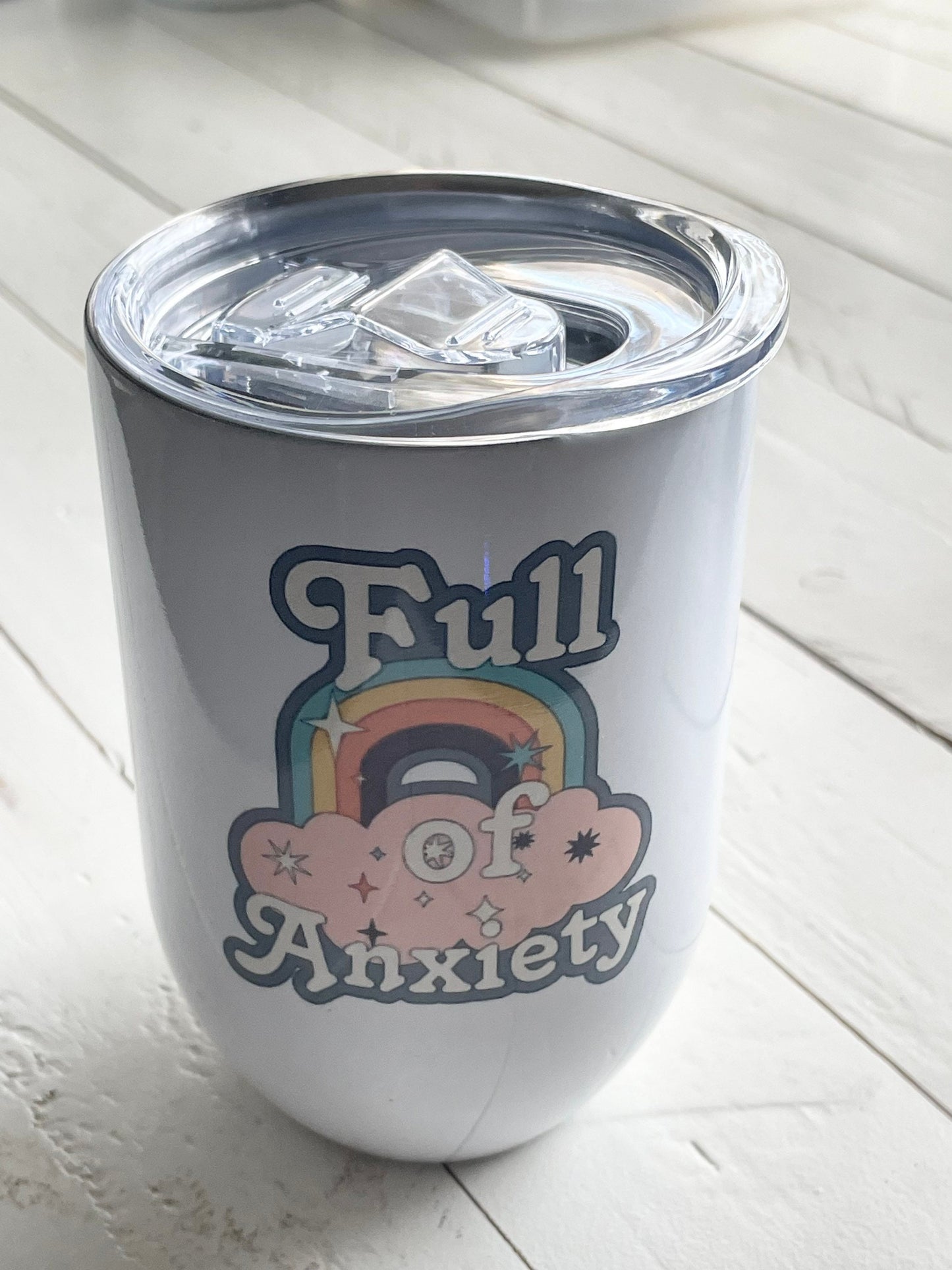 Full of Anxiety 12oz White Steel Wine Tumbler