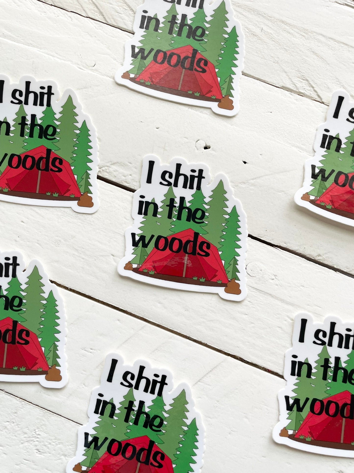 I Shit in the Woods, 3"Sticker