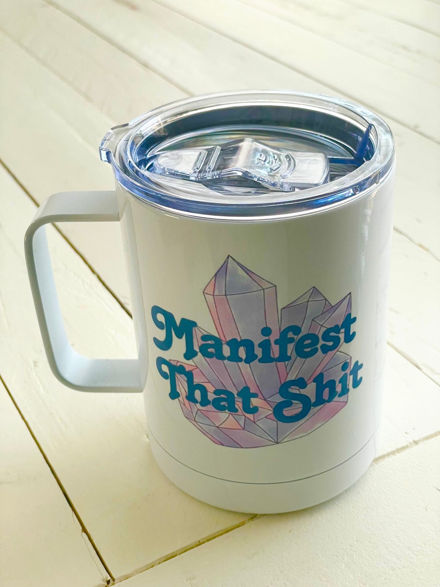 Manifest That Shit Insulated Camp Mug — 10oz with Handle & Leak-Proof Lid