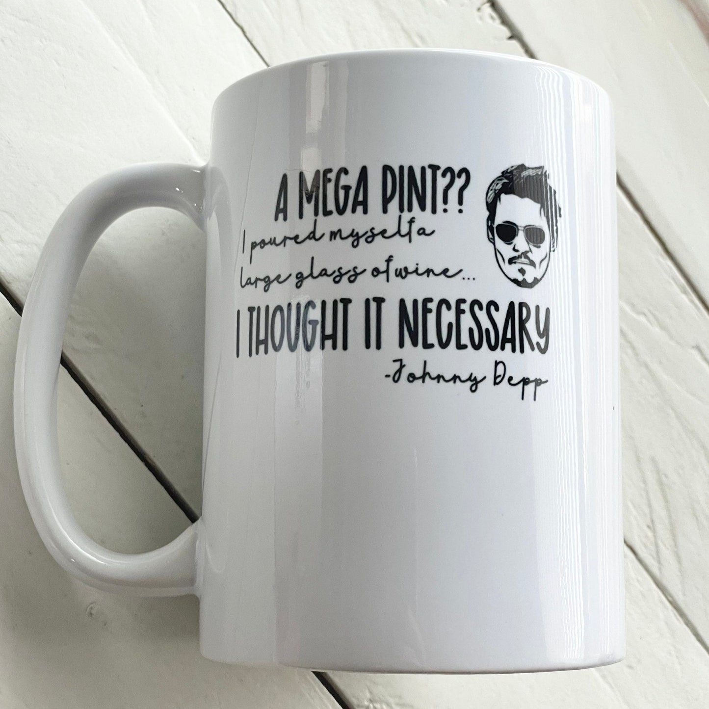 A Mega Pint, Johnny Depp quote, 15oz Ceramic Mug