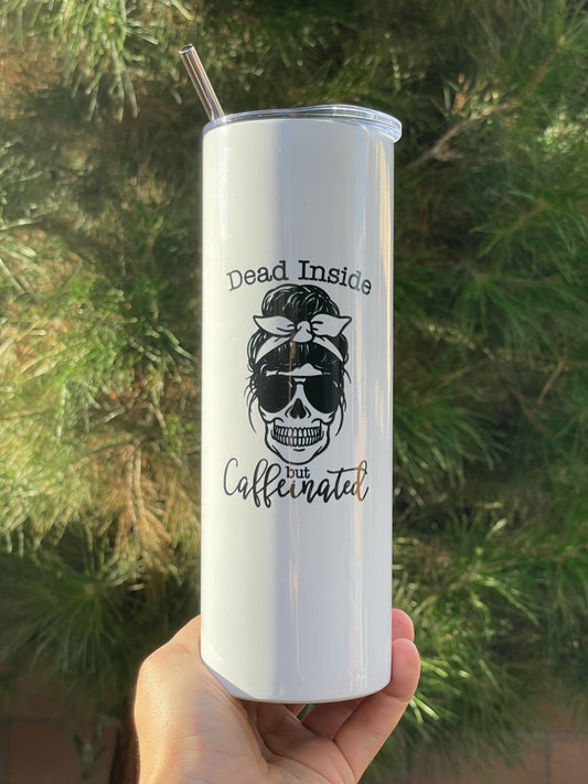 Dead inside but caffeinated, 20oz Travel Coffee Mug w/metal straw and brush cleaner