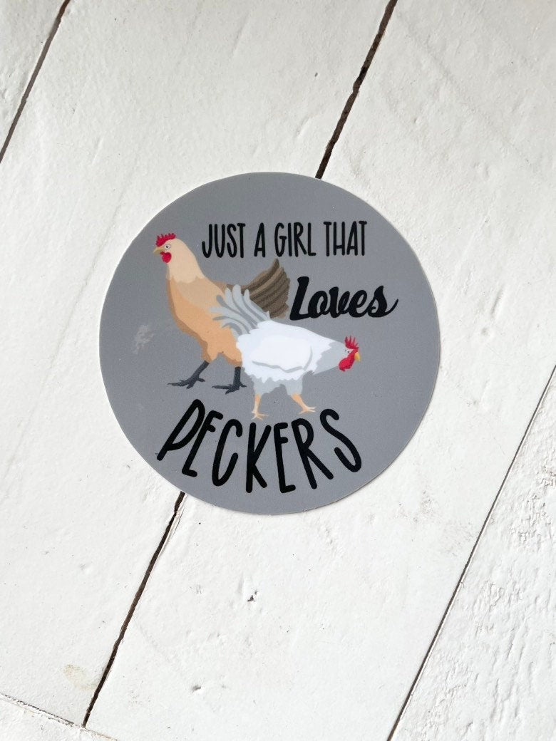 Just a girl that loves Peckers, 3” Sticker