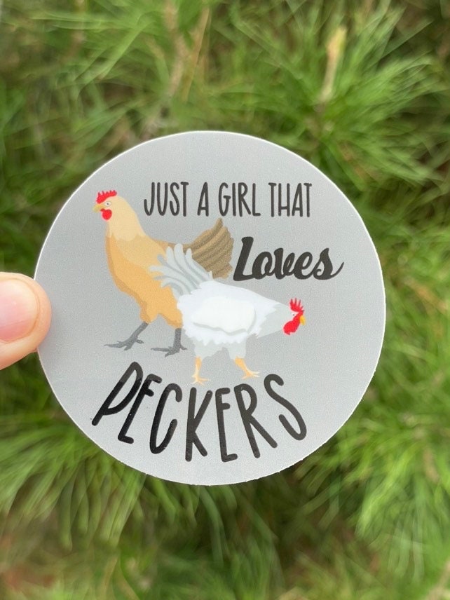 Just a girl that loves Peckers, 3” Sticker