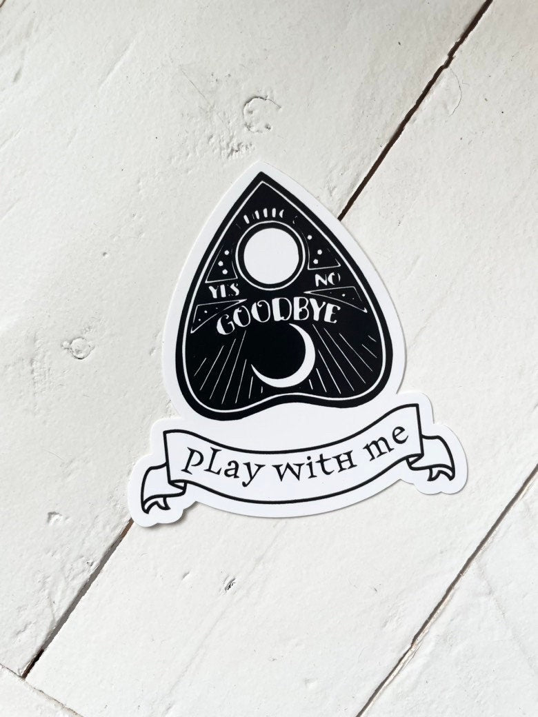 Play with Me Planchette, 3” Sticker