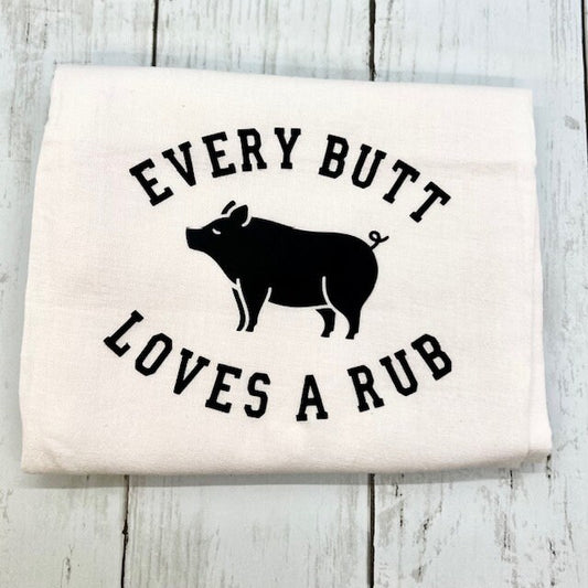 Every Butt Loves A Rub Towel