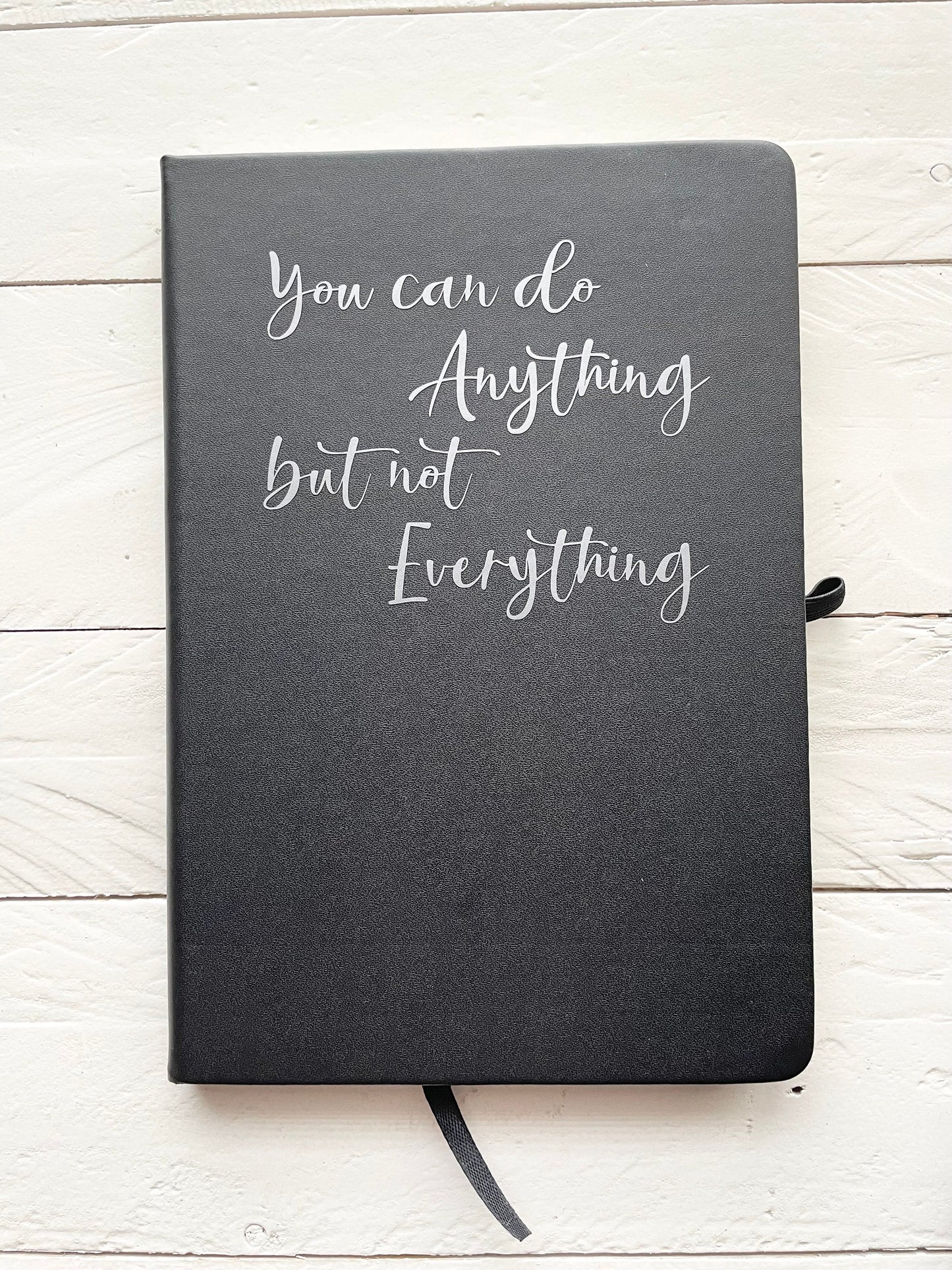 All my Bad Ideas, Shit I can’t say, You can do anything but not everything, Black Lined Journal