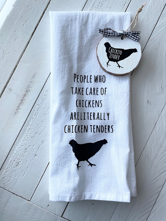 People who take care of chickens are literally Called chicken tenders, Tea Towel & Or Ornament
