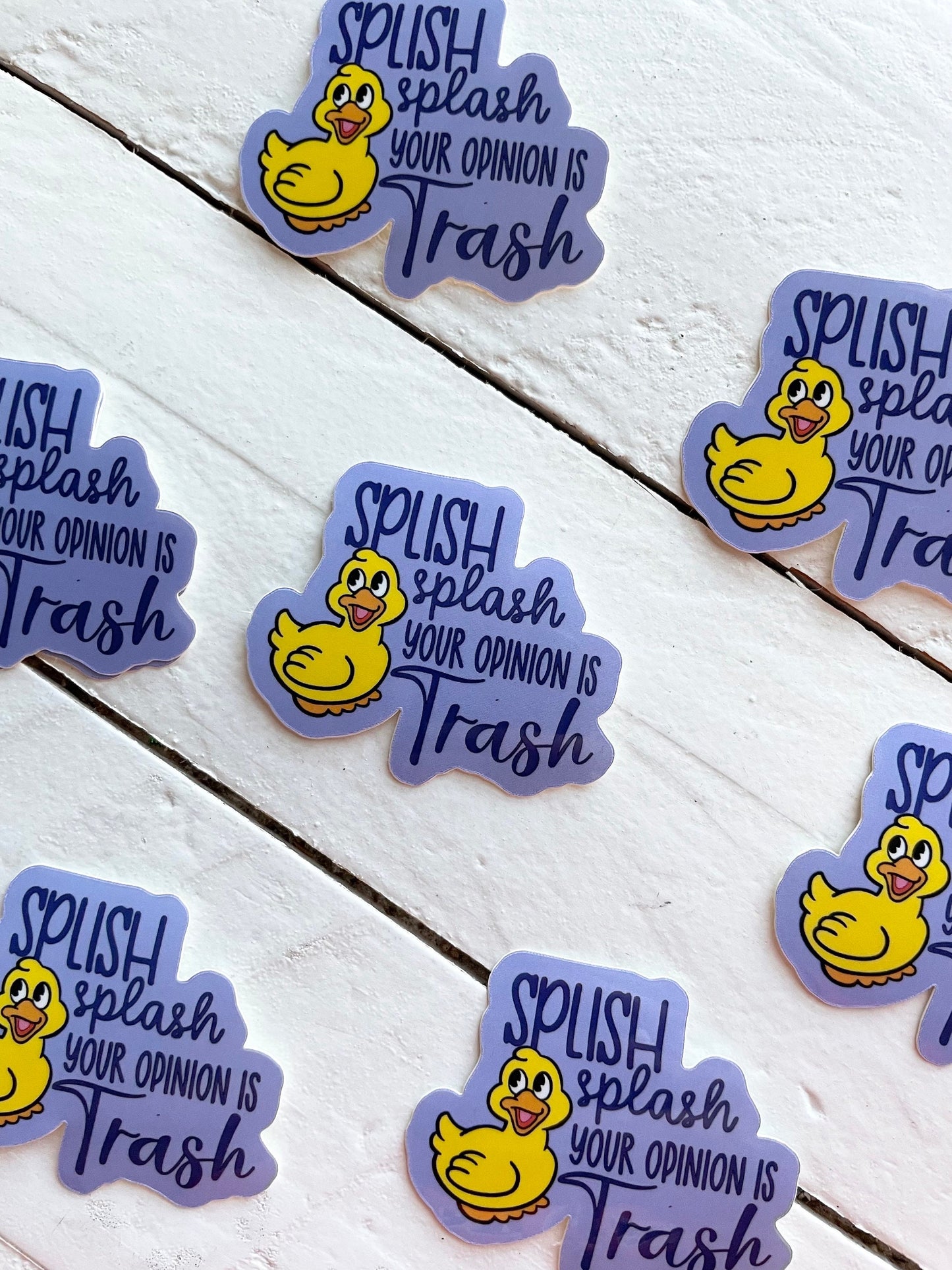Splish Splash your opinion is trash, 2” Sticker