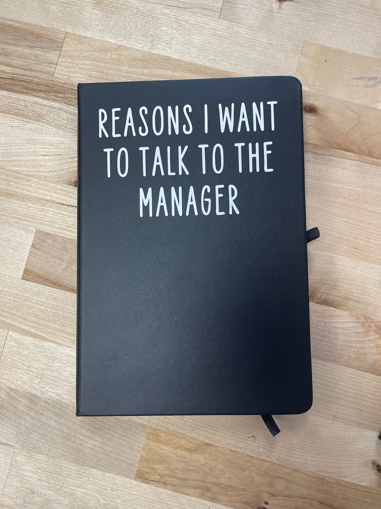 Reasons I want to talk to the manager, Black Lined Journal