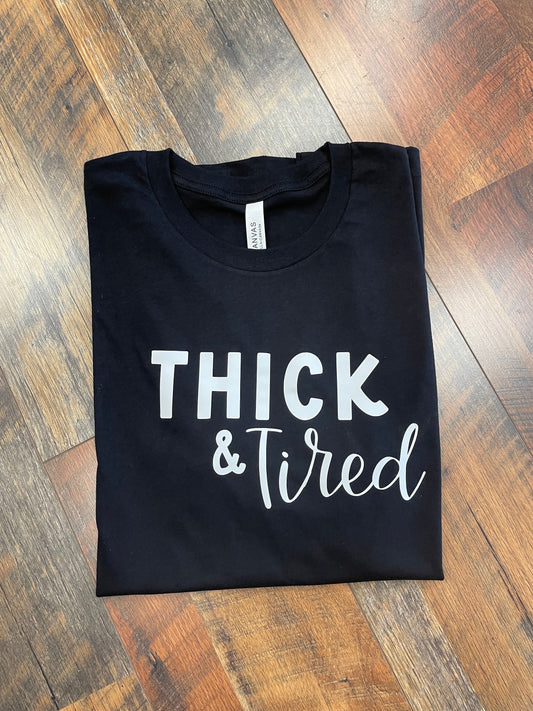 Thick & Tired, Black T-shirt