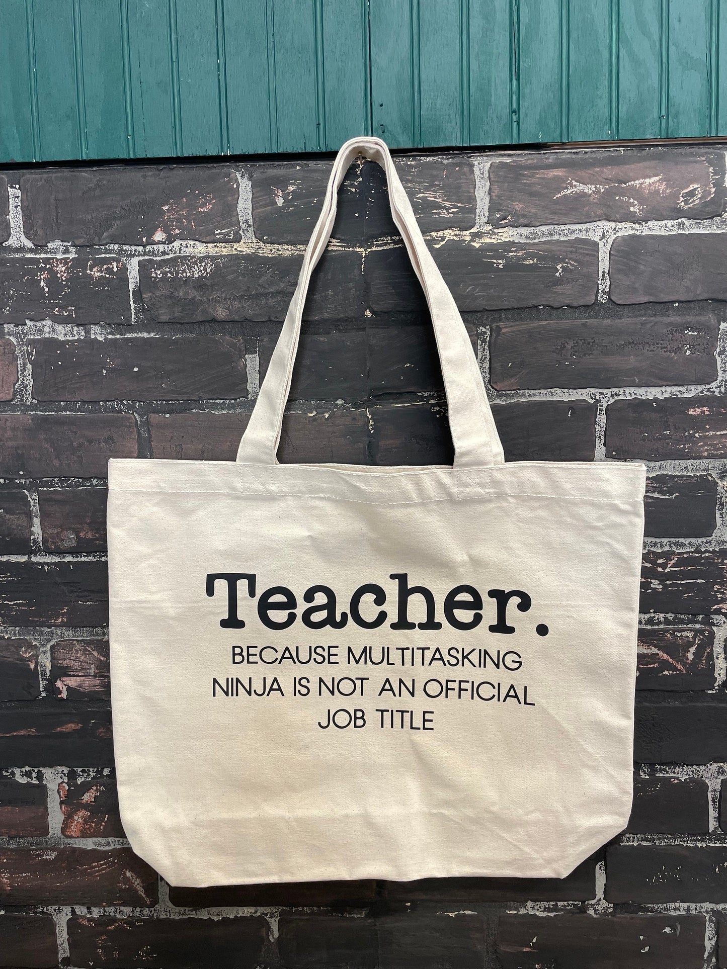 Teacher because multitasking ninja is not a job title, Tote Bag