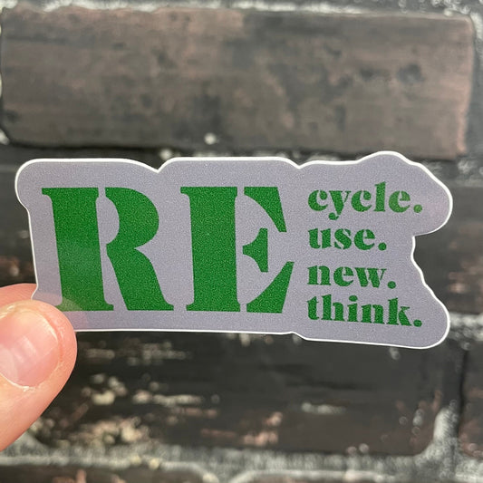 Re Cycle Use New Think 3” Matte Sticker