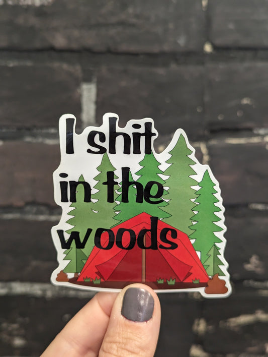 I Shit in the Woods, 3"Sticker
