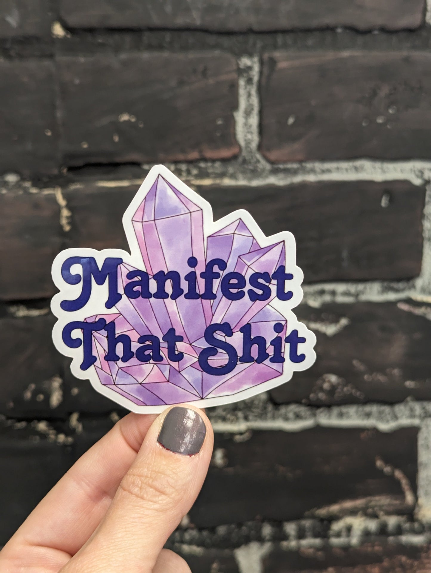 Manifest That Shit, 3" Sticker