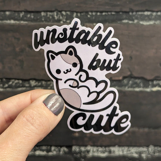 Unstable but cute, 3” Cat Sticker