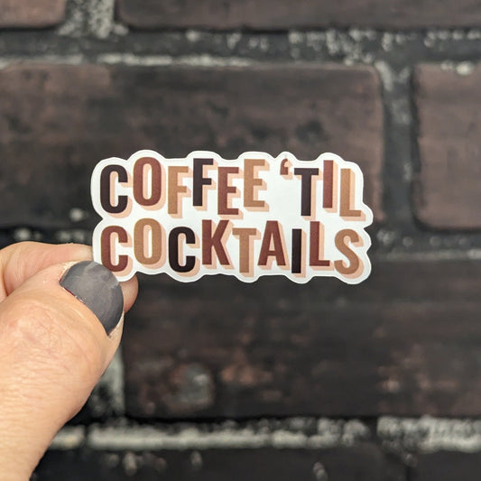 Coffee til Cocktails, 2” Sticker
