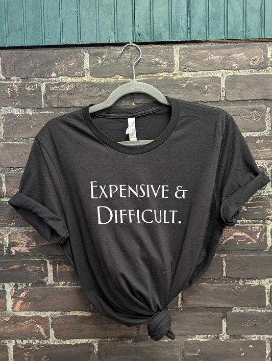 Expensive and difficult, Black T-shirt